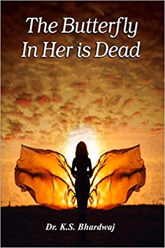 Ther Butterfly in Her Is Dead is a novel that brims with love; and thereafter hate.