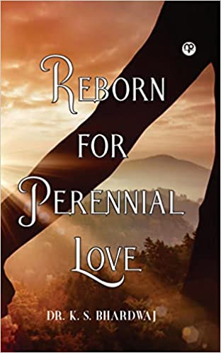 Reborn For Perennial Love: Novel